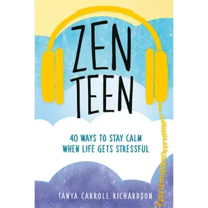 Zen Teen by Tanya Carroll Richardson [Paperback Book]