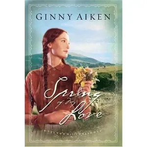 USED-Spring of My Love (Silver Hills Trilogy, Book 3) by Ginny Aiken (Paperback)