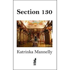 USED-Section 130 by Mannelly, Katrinka (Hardcover)