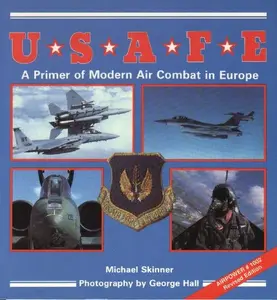 USED-U.S.A.F.E.: A Primer of Modern Air Combat in Europe (The Presidio Power Series, Airpower, No. 1002) by Michael Skinner (Paperback)