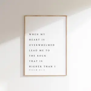 Psalm 61:2, When My Heart is Overwhelmed, Bible Verse Printable Wall Art, Modern Christian , Minimalistic Decor, Scripture Print  Unframe