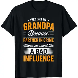 They Call Me Grandpa Because Partner in Crime Shirt for Men T-Shirt Pure Cotton Graphic Tees Menswear Top: Gifts for Men & Women