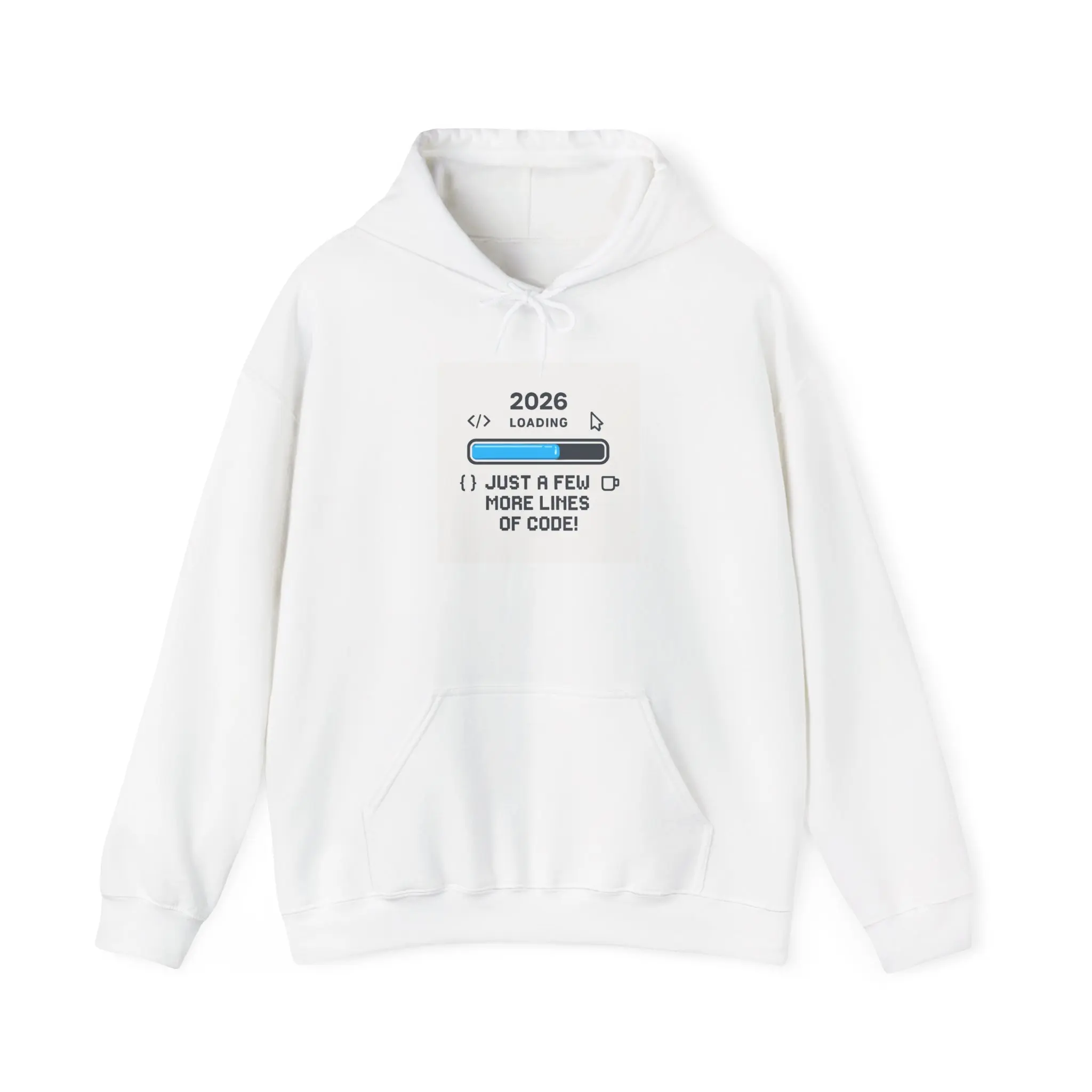 2026 Loading Progress Bar hoodie | Just a Few More Lines of Code
