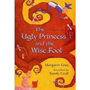 USED-The Ugly Princess and the Wise Fool by Margaret Gray (Hardcover)