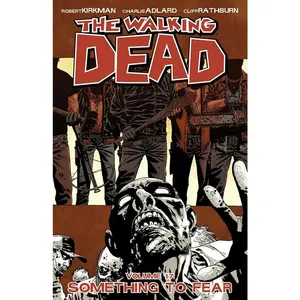 USED Book - Walking Dead Volume 17: Something to Fear by Kirkman, Robert (Paperback) - english