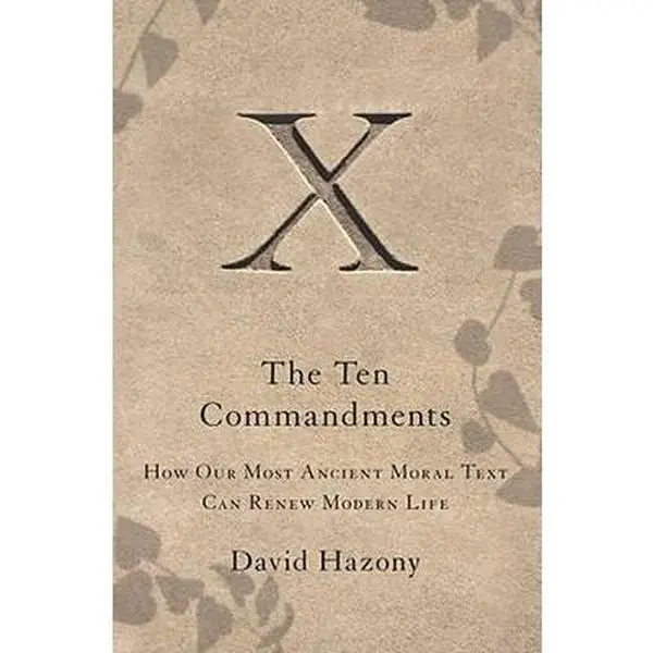 USED Book - The Ten Commandments: How Our Most Ancient Moral Text Can Renew Modern Life by David Hazony (Hardcover) - english