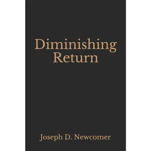 USED-Diminishing Return by Newcomer, Joseph D. (Paperback)