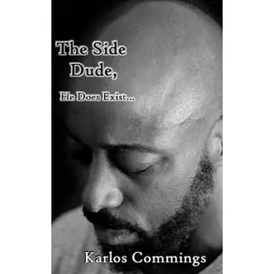 USED-The Side Dude: He does Exist... by Commings, Karlos (Paperback)