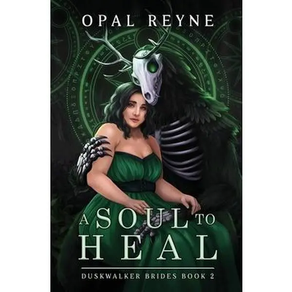 A Soul to Heal: Duskwalker Brides: Book 2 -- Opal Reyne - Paperback
