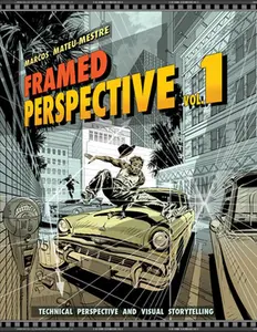 Framed Perspective Vol. 1: Technical Perspective and Visual Storytelling -- Marcos Mateu-Mestre, Paperback