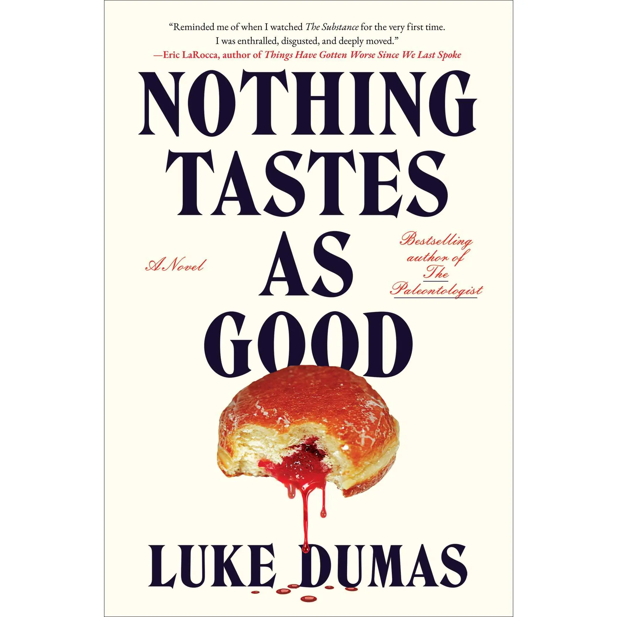 NOTHING TASTES AS GOOD: A NOVEL [Hardcover]