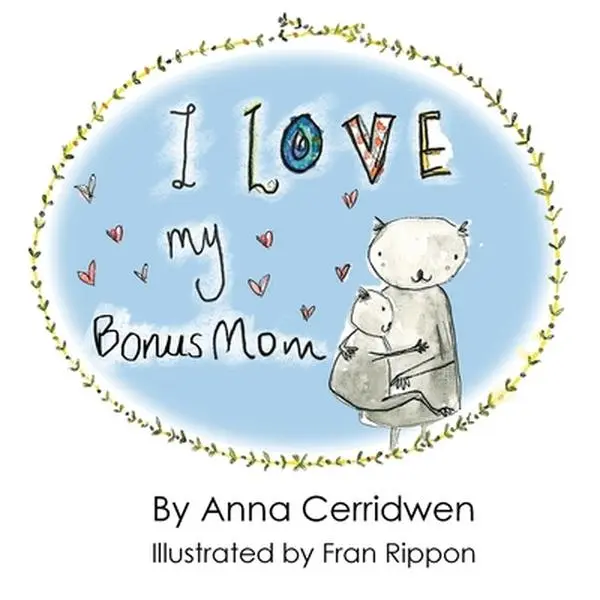 USED Book - I Love My Bonus Mom by Cerridwen, Anna (Paperback) - english