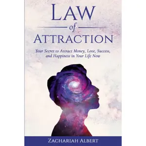Law Of Attraction: Your Secret to Attract Money, Love, Success, and Happiness in Your Life Now Paperback – April 8, 2019
