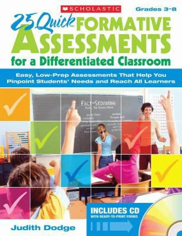 USED-25 Quick Formative Assessments for a Differentiated Classroom: Easy, Low-Prep Assessments That Help You Pinpoint Students' Needs and Reach All Learners by Judith Dodge (Paperback)