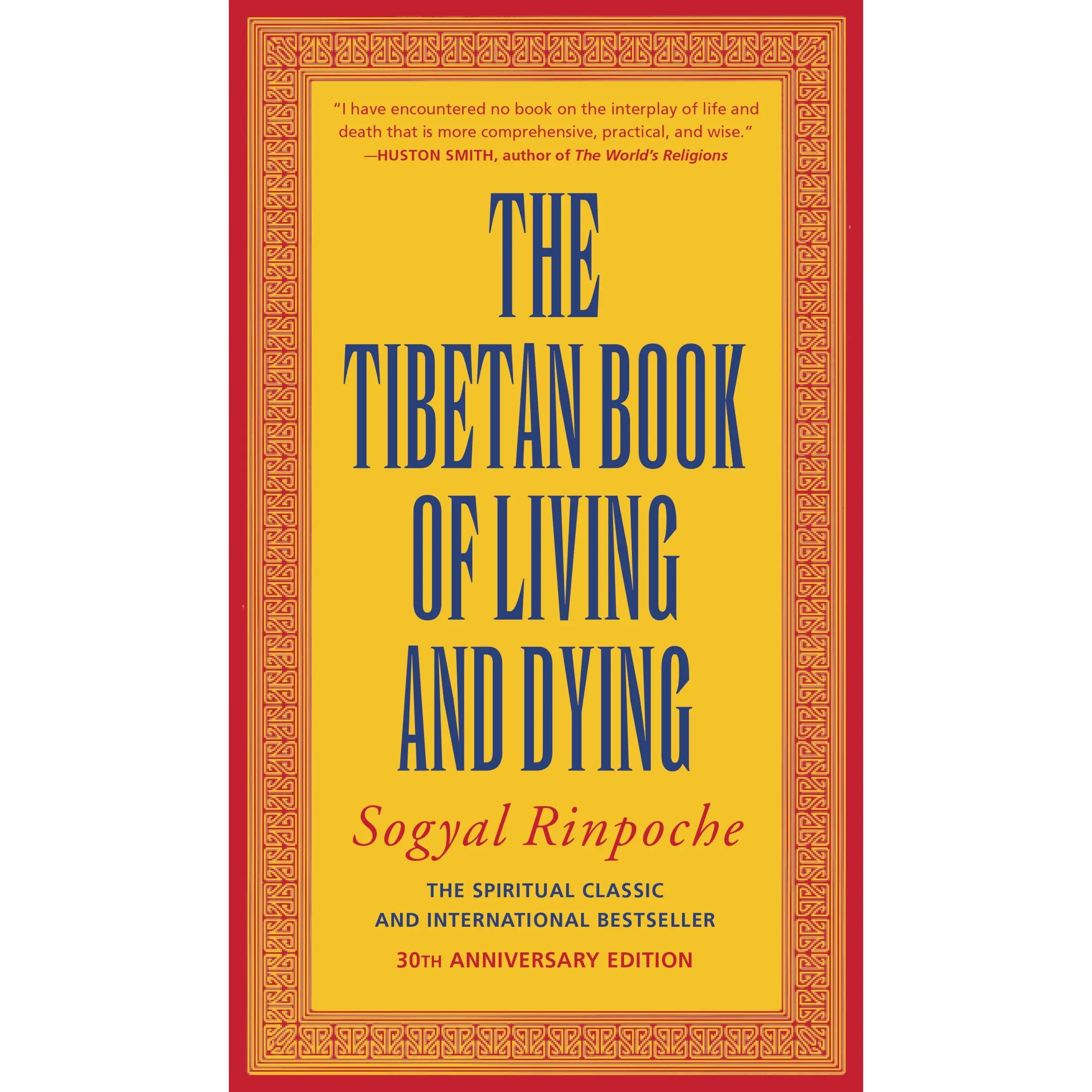 The Tibetan Book of Living and Dying: The Spiritual Classic & International Bestseller: 30th Anniversary Edition by Sogyal Rinpoche [Paperback Book]