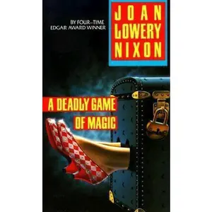 USED-A Deadly Game of Magic by Joan Lowery Nixon (Unknown)