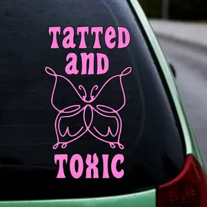 Tatted and Toxic Decal/Sticker for Car Truck SUV Home Decor Cell Phone Laptop Tumbler Accessories Driving  Waterproof Car Sticker Decal Butterly