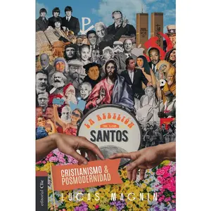 Cristianismo y posmodernidad: La rebelión de los santos