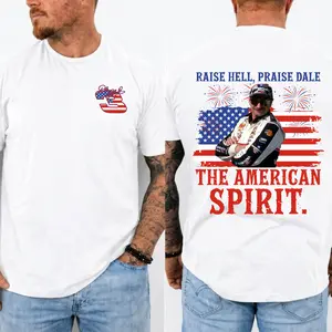 Dale Earnhardt 03 Raise Hell, Praise Dale - The American Spirit T-Shirt, Racing Middle Finger 4th Of July 2 Sided Shirt, Nascar Vintage Style Lovers Racing Fabric