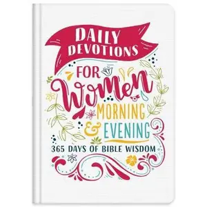 USED-Daily Devotions for Women Morning & Evening Edition: 365 Days of Bible Wisdom by Compiled by Barbour Staff (Hardcover)