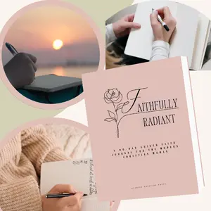 Faithfully Radiant A 90-Day Guided Faith Journal for Modern Christian Women Paper Book