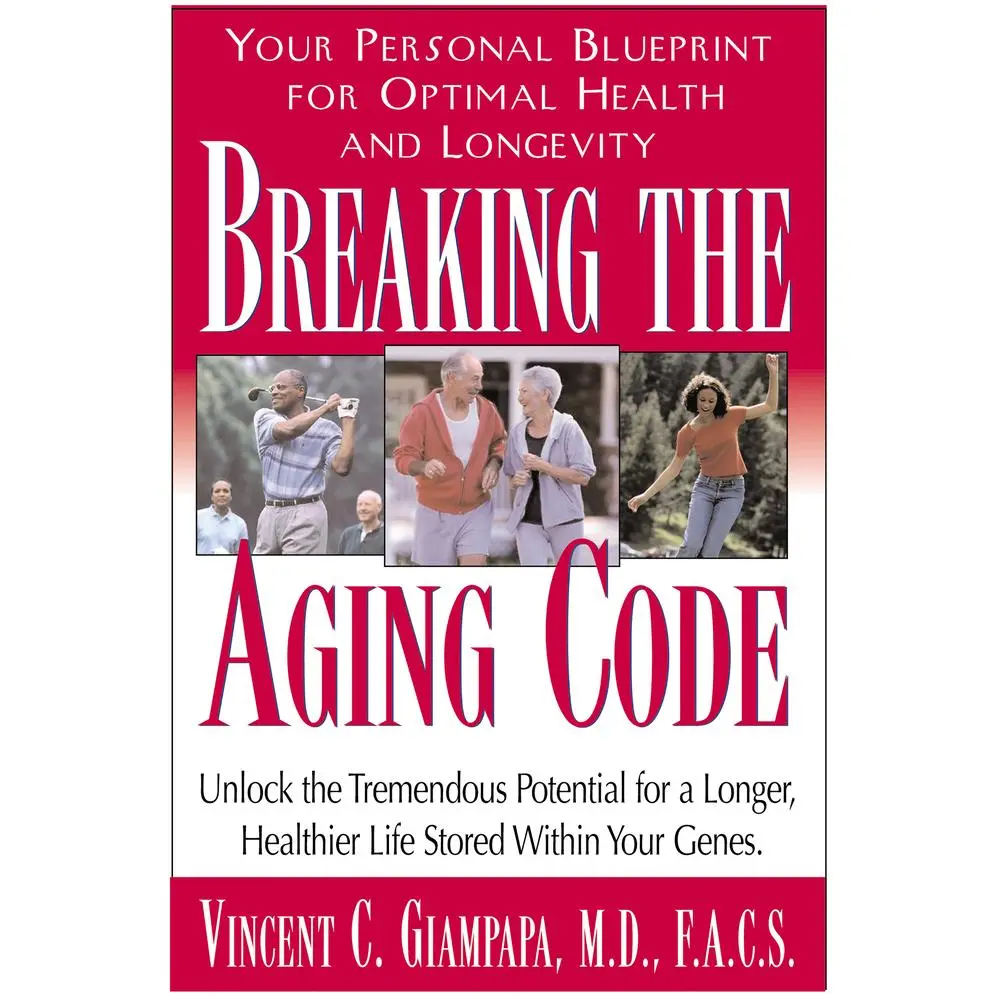 USED-Breaking the Aging Code: Maximizing Your DNA Function for Optimal Health and Longevity by Giampapa, Vincent (Paperback)
