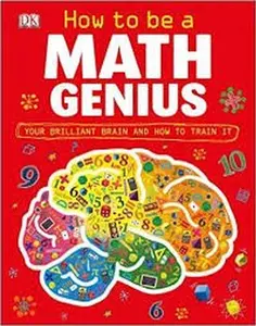 USED-How to Be a Math Genius - Your Brilliant Brain and How to Train It by Dr. Mike Goldsmith (Paperback)