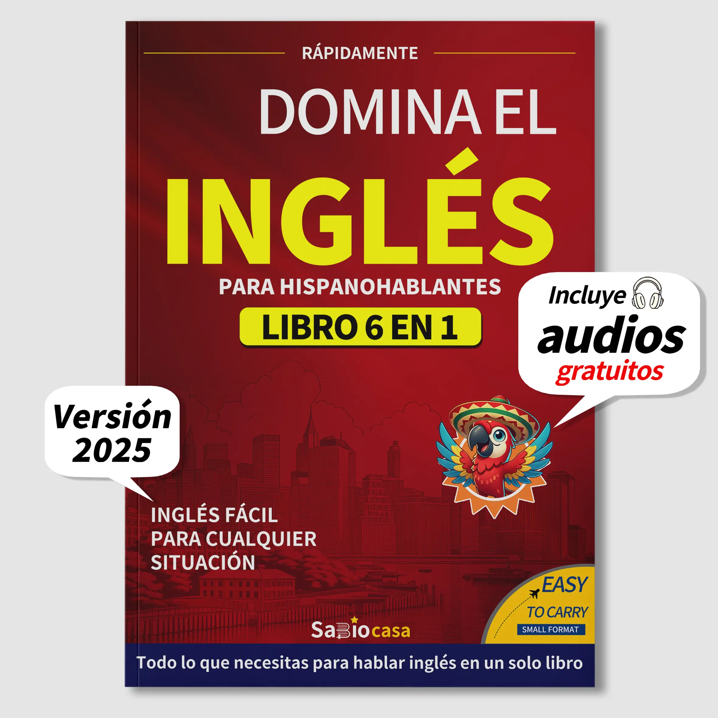 Dominate English (2026 Professional Edition) 6 Books in 1 with Audio for Spanish Speakers Learn English from Zero to Real-Life Communication Beginner-Friendly | Listening Practice | Learn Anytime, Anywhere Spanish Edition Happy New Year gift