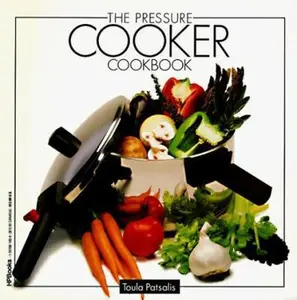USED-The Pressure Cooker Cookbook by Toula Patsalis (Paperback)