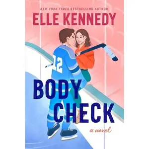 Body Check: A Spicy Hockey Rom-Com -- Elle Kennedy - Paperback