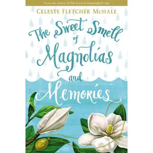 The Sweet Smell of Magnolias and Memories