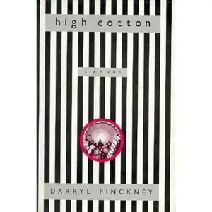 USED-High Cotton by Darryl Pinckney (Paperback)