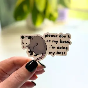 Please Don't CC My Boss Opossum Sticker