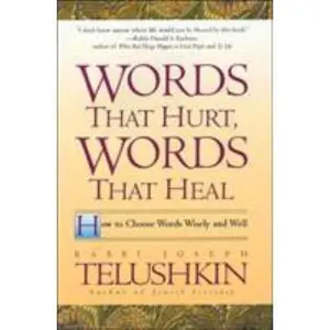 USED-Words That Hurt, Words That Heal: How to Choose Words Wisely and Well by Telushkin, Rabbi Joseph (Paperback)