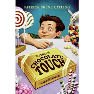 The Chocolate Touch by Patrick Skene Catling||Margo Apple [Paperback Book]
