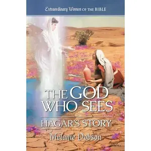 USED-The God Who Sees Hagar's Story (Extraordinary Women of the Bible) by Melanie Dobson (Hardcover)