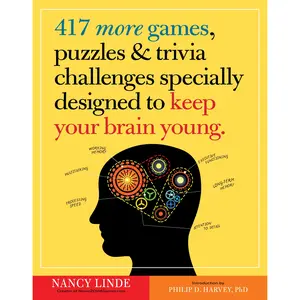 417 More Games, Puzzles & Trivia Challenges Specially Designed to Keep Your Brain Young by Nancy Linde, Philip D. Harvey [Paperback Book]