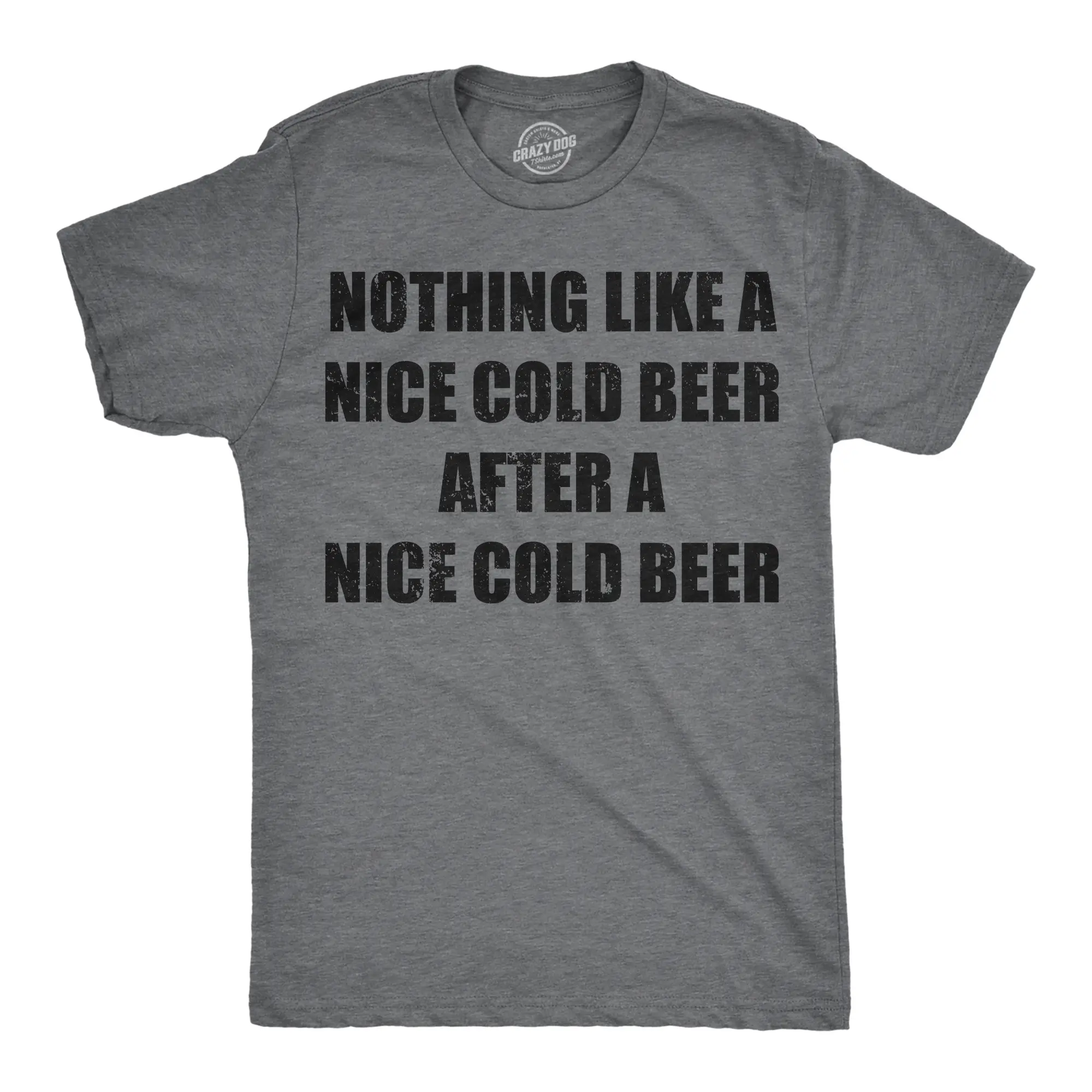 Mens Funny T Shirts Nothing Like A Nice Cold Beer After A Nice Cold Beer Drinking Tee for Men Mens Funny T Shirts Cool Vintage Fashion T-Shirt Gift Classic Menswear Drinking Apparel for Men Funny Beer Short Dark Grey