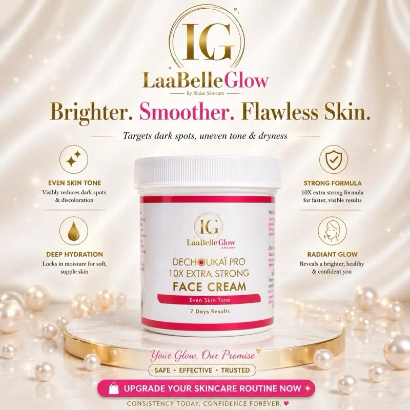 10x Extra Strong Dechoukaï Pro Face Cream - 3-7 Shades Moisturizers  Radiant Cleansing  Skin Repair Moisturizing Moisture Hydrate NourishingLaabelleGlow