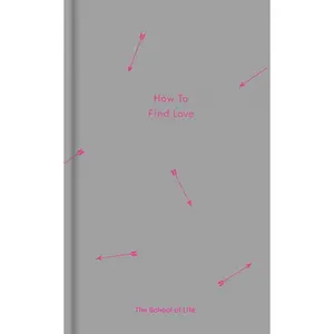 USED-How to Find Love by The School of Life (Hardcover)