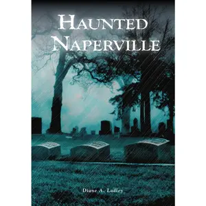 Naperville's Haunted Memories