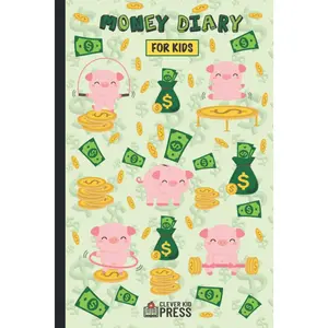 Money Diary for Kids: Kids Allowance Ledger to Teach Children The Value Of Budgeting - Money Tracker for Kids