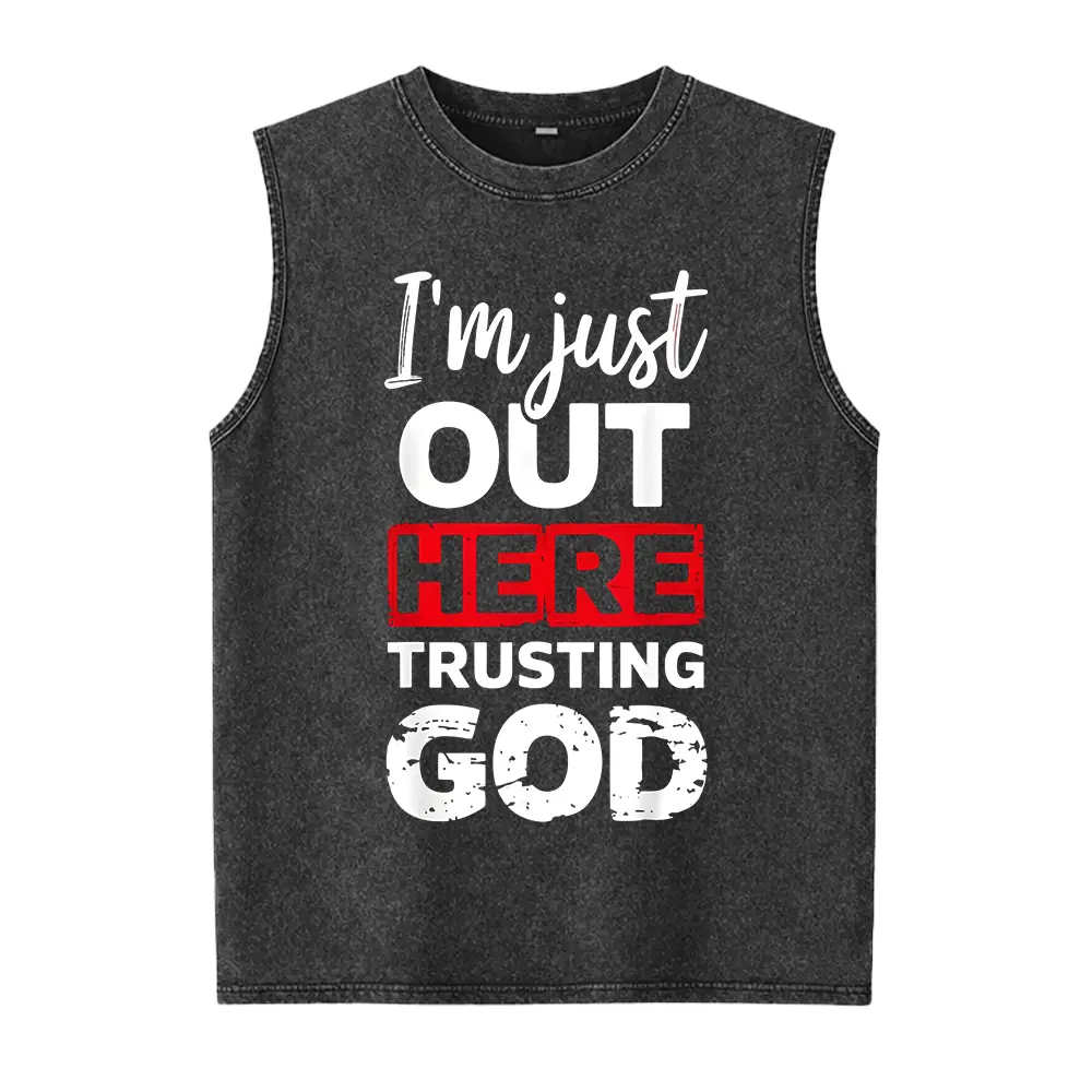 100% Cotton I'm Just Out Here Trusting God Christian Religious Washed Vest