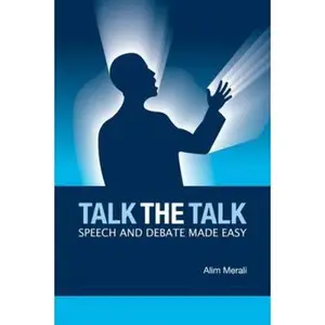 USED-Talk the Talk: Speech And Debate Made Easy by Alim Merali (Hardcover)