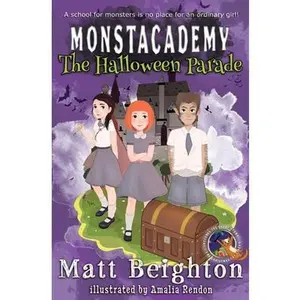 USED-The Halloween Parade: A (Dyslexia Adapted) Monstacademy Mystery by Beighton, Matt (Paperback)