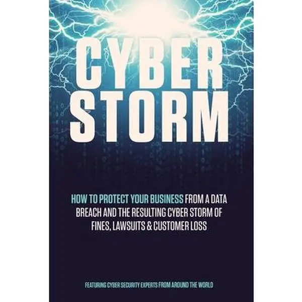 Used Cyber Storm Hard Cover English Book - By Cybersecurity Experts, for Business Protection Against Hacking, Data Breach, Customer Loss, 16 IT Services Firm Owners Insights, Lawsuits