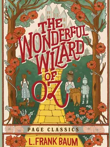 The Wonderful Wizard of Oz by L. Frank Baum – Special Edition Hardcover, Vintage Storybook-Style Illustrated Literature & Art Novel, Dorothy’s Brick Road Heartfelt Magical Journey Book