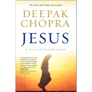 Jesus: A Story of Enlightenment (Enlightenment Series: Volume Number 2) by Deepak Chopra [Paperback Book]