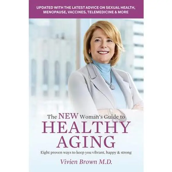 USED-The New Woman's Guide to Healthy Aging: 8 Proven Ways to Keep You Vibrant, Happy & Strong by Brown, Vivien (Paperback)