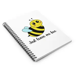 Cute Bee Spiral Notebook - Just Leave Me Bee, Fun Journaling, Gift for Bee Lovers, Back to School, Stationery, Cute Office Supplies